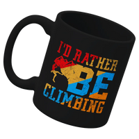 Thumbnail for Climbing I'd Rather Be Climbing 11oz Mug