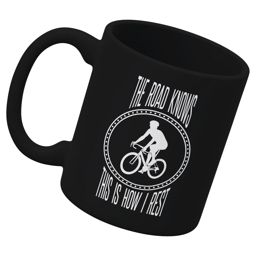 The Road Knows This Is How I Rest White Coffee Mug