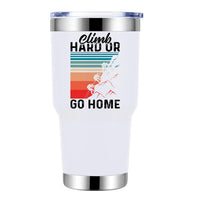 Thumbnail for Climb Hard Or Go Home 2 30oz Tumbler White