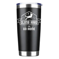 Thumbnail for Climb Hard Or Go Home 20oz Tumbler Black