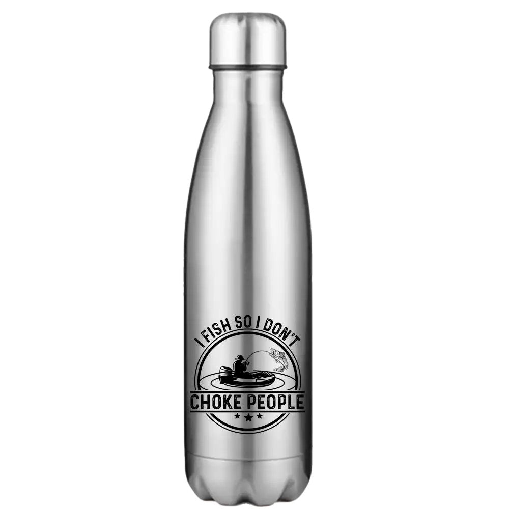 I Fish So I Don't Choke People v2 Stainless Steel Water Bottle