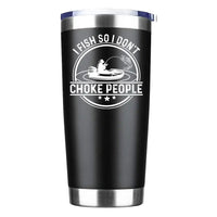 Thumbnail for I Fish So I Don't Choke People v2 Insulated Vacuum Sealed Tumbler