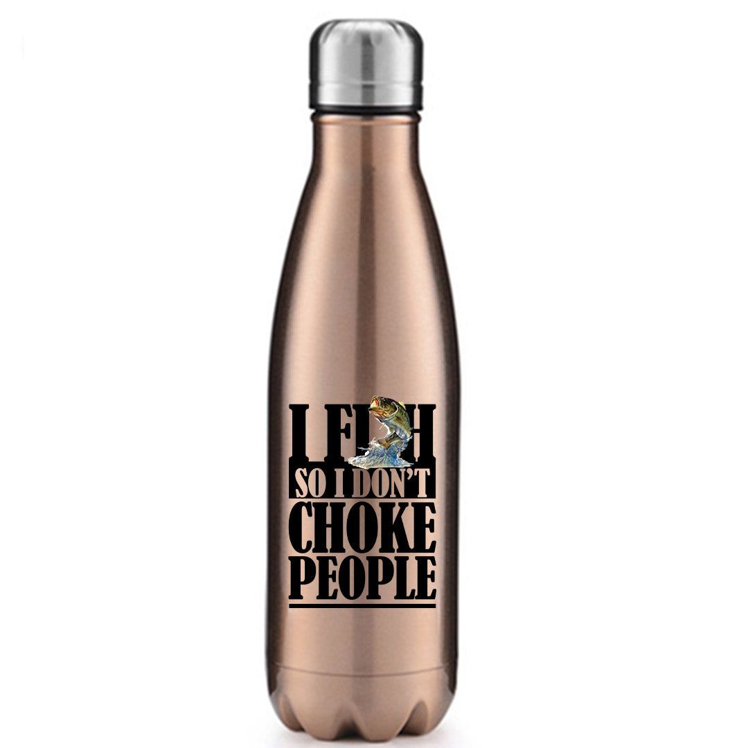 I Fish So I Don't Choke People' Stainless Steel Water Bottle