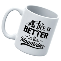 Thumbnail for Hiking Life Is Better In The Mountains White Coffee Mug