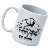 Thumbnail for Climb Hard Or Go Home 11oz Mug
