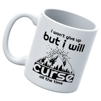 Thumbnail for Hiking I Won't Give Up But I Will Curse White Coffee Mug