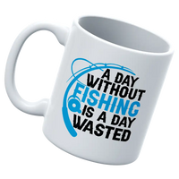 Thumbnail for A Day Without Fishing Is a Day Wasted 11oz Mug - white