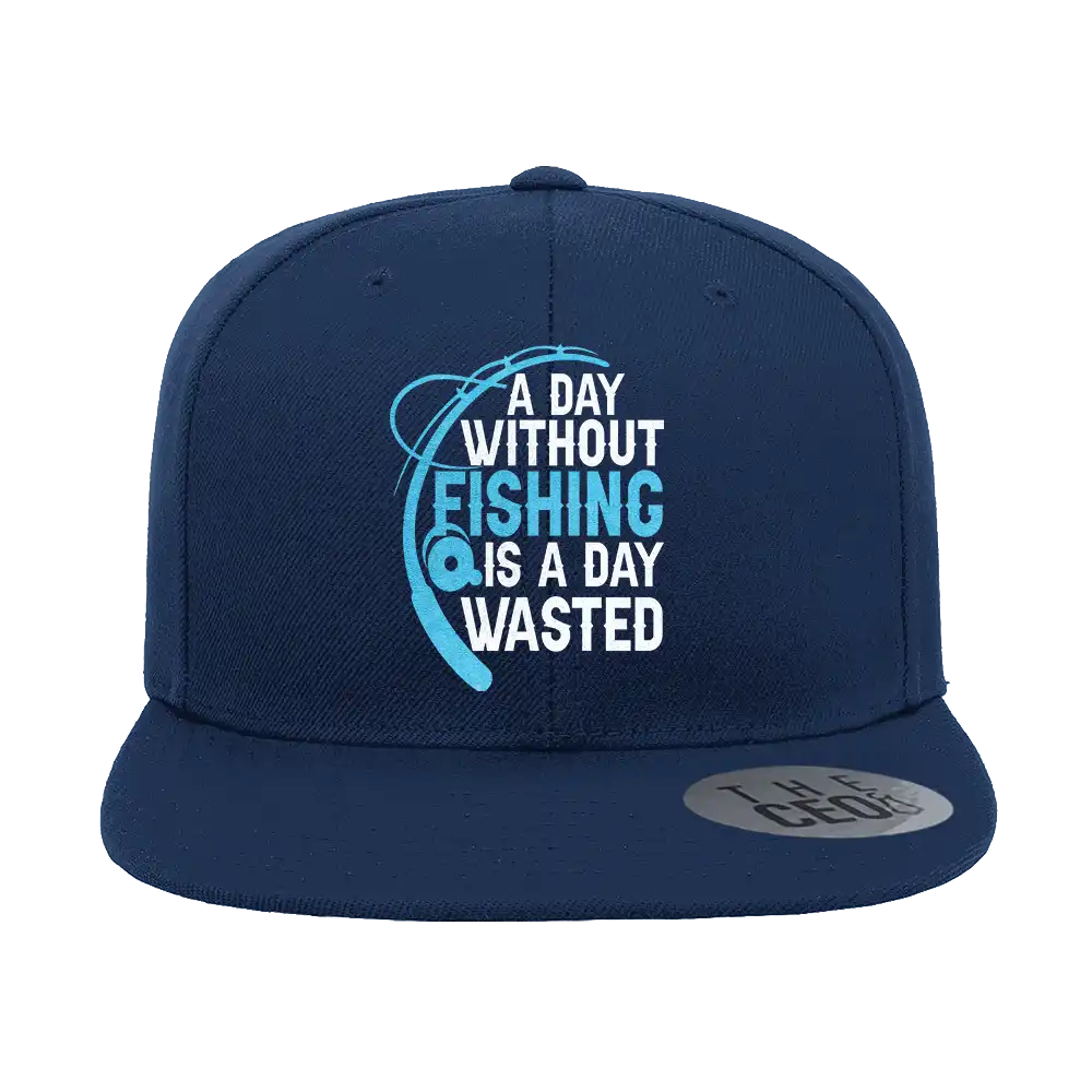 A Day Without Fishing Embroidered Flat Bill Cap