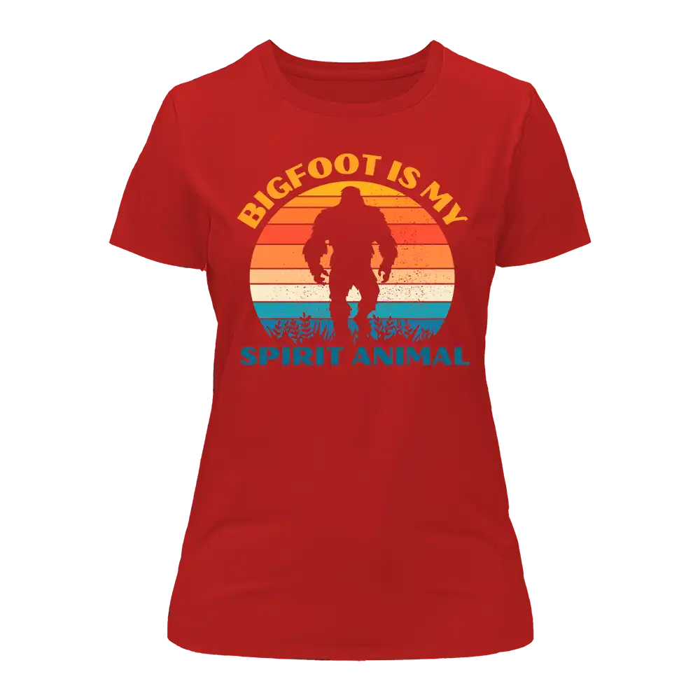 Bigfoot Is My Spirit Animal T-Shirt for Women