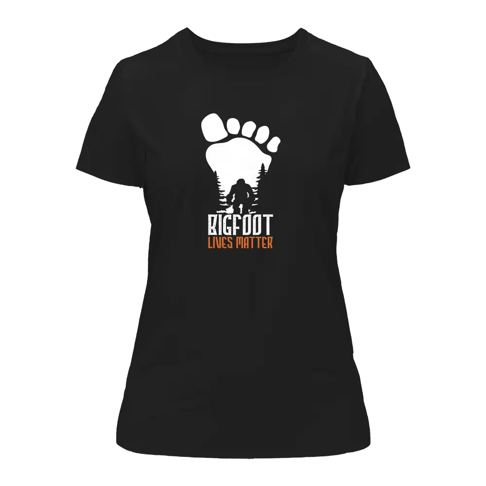 Bigfoot Lives Matter T-Shirt for Women