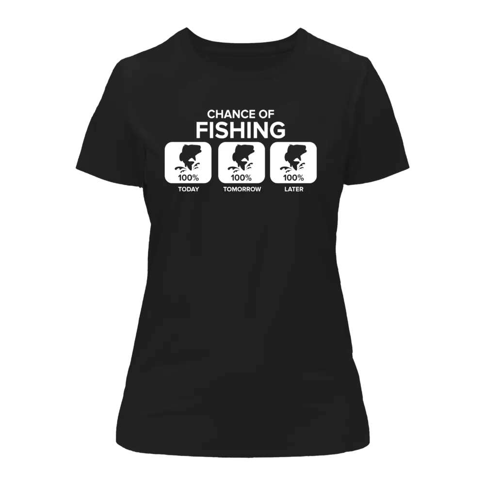 Chance of Fishing T-Shirt for Women