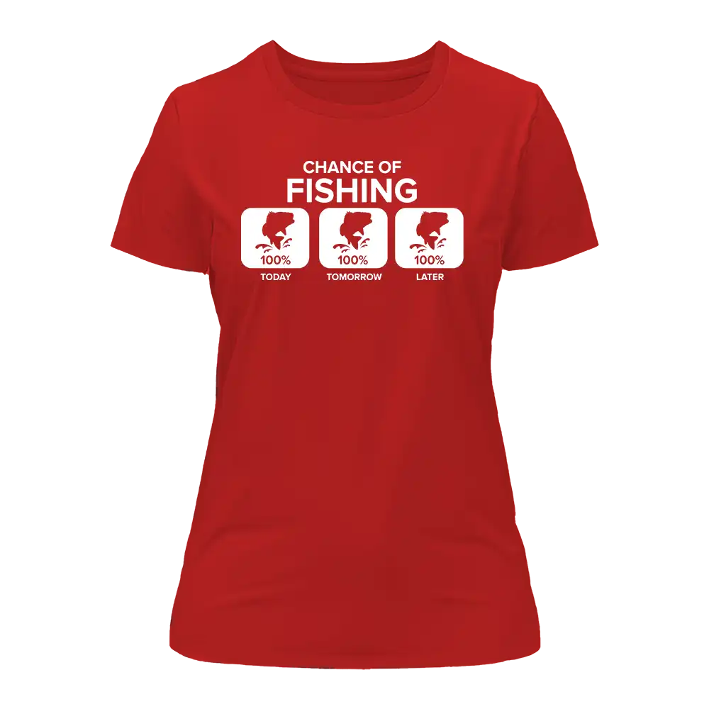 Chance of Fishing T-Shirt for Women