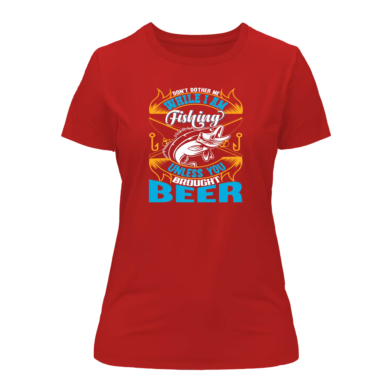 Don't Bother Me While I'm Fishing T-Shirt for Women