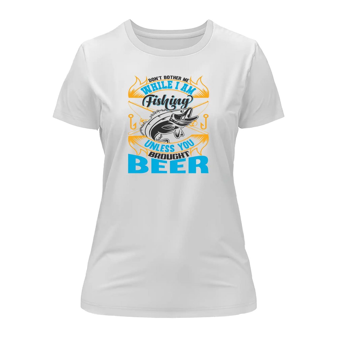 Don't Bother Me While I'm Fishing T-Shirt for Women