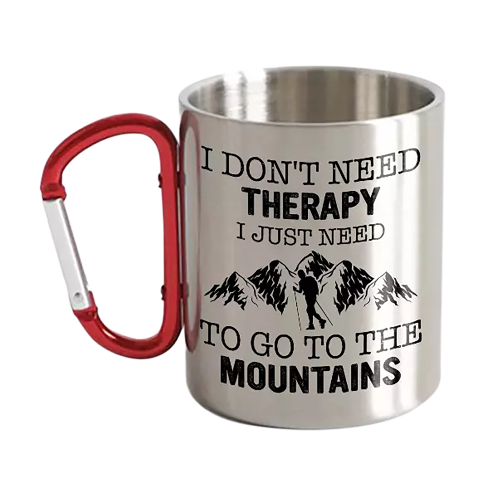 Hiking I Don't Need Therapy Stainless Steel Double Wall Carabiner Mug 12oz