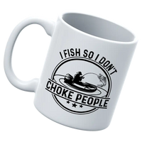 Thumbnail for I Fish So I Don't Choke People v2 11oz Mug