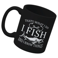Thumbnail for I Fish And Know Things 11oz Mug