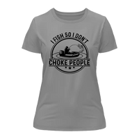 Thumbnail for I Fish So I Don't Choke People v2 T-Shirt for Women