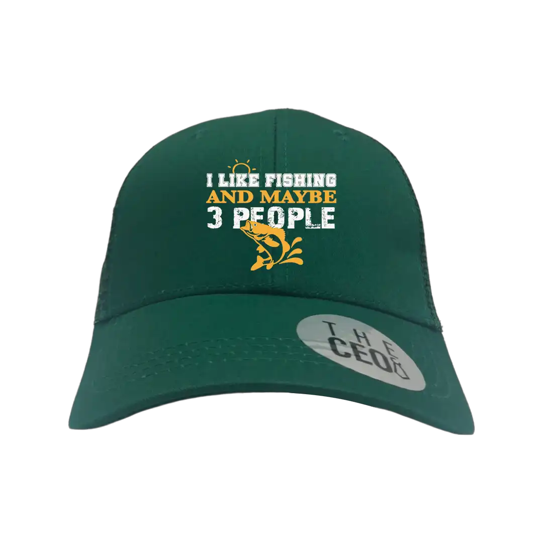 I Like Fishing And Maybe Like 3 People Embroidered Trucker Hat