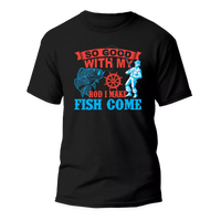 Thumbnail for I Make Fish Come Man T-Shirt