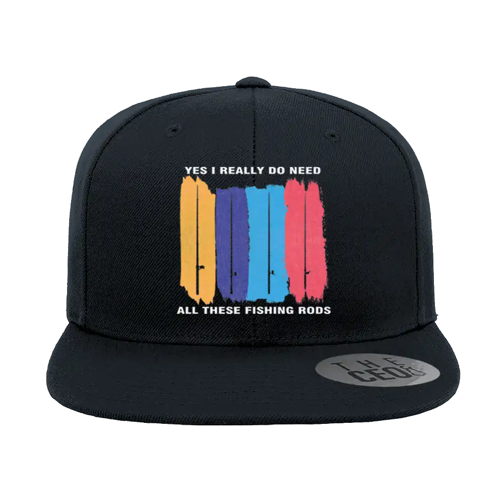 I Really Need All These Fishing Rods Printed Flat Bill Cap