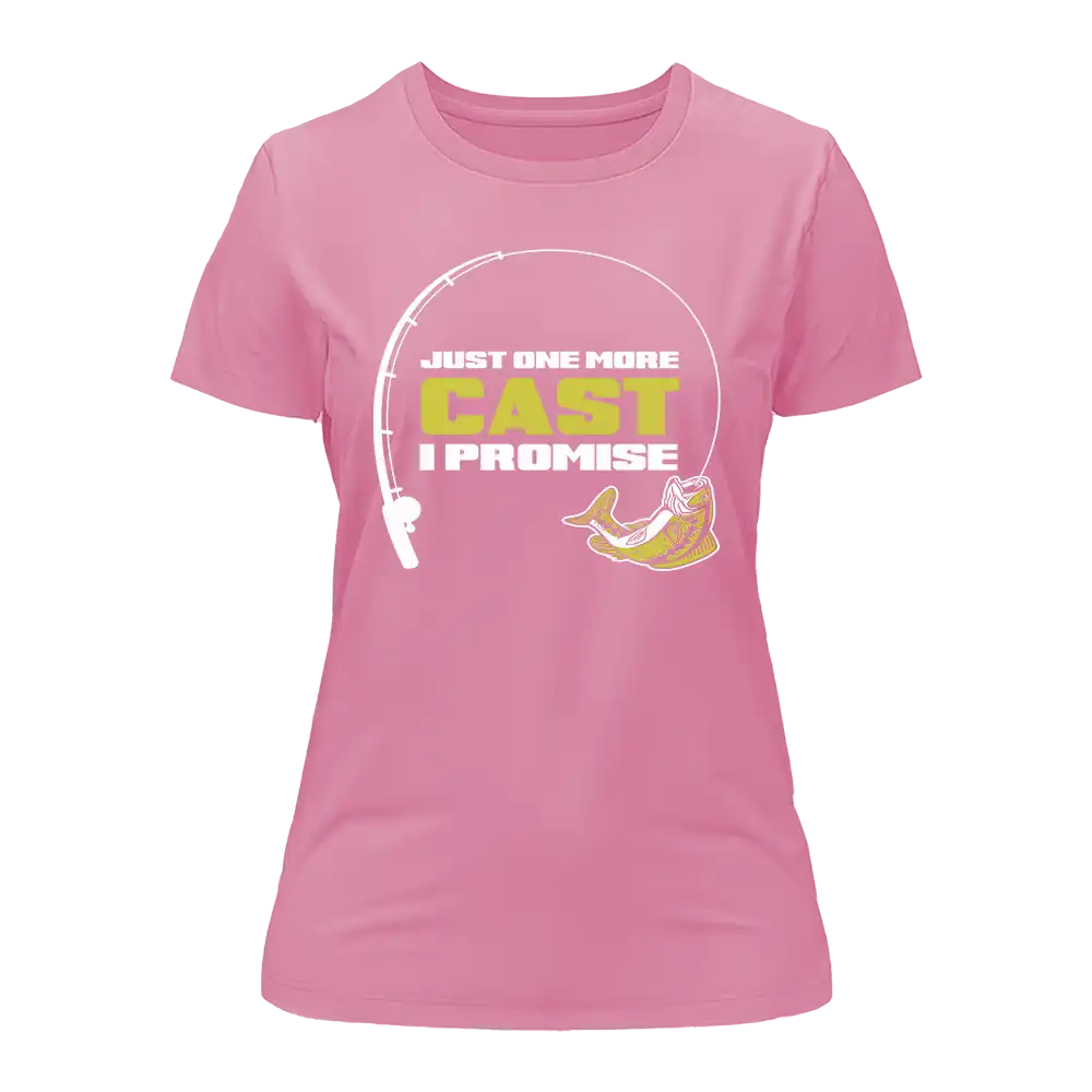 Just One More Cast T-Shirt for Women