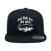 Thumbnail for That Fish Was So Big Embroidered Flat Bill Cap