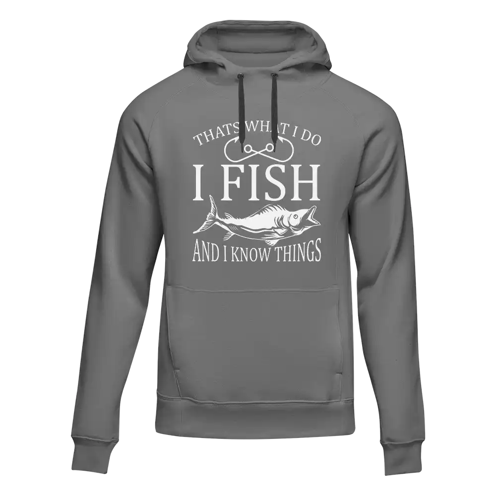 I Fish And Know Things Unisex Hoodie
