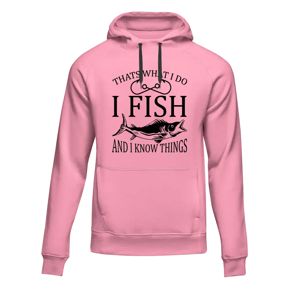 I Fish And Know Things Unisex Hoodie