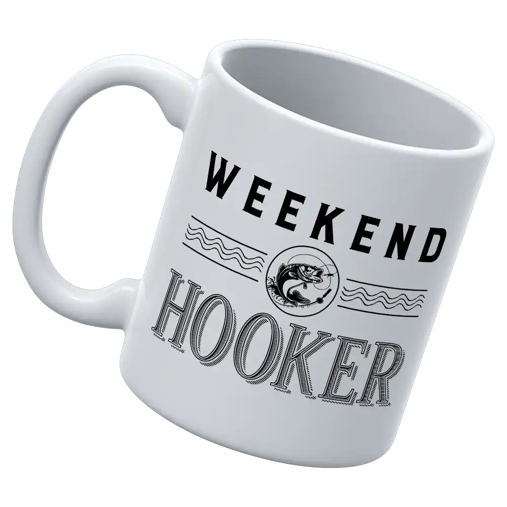 Weekend Hooker 11oz Mug