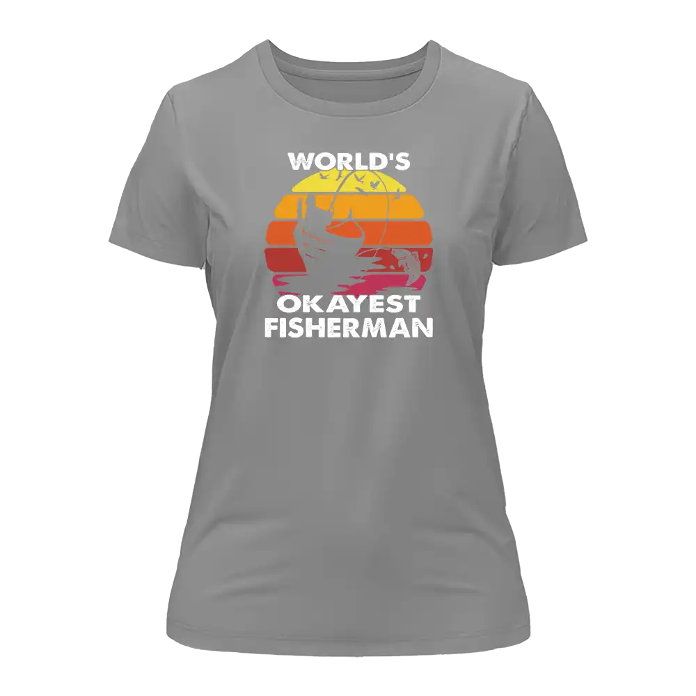 World's Okayest Fisherman T-Shirt for Women