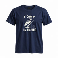 Thumbnail for May include a Navy person wearing the F-CAW-F I'm Fishing Graphic T-Shirt featuring a funny fishing-themed design for anglers and outdoor enthusiasts.