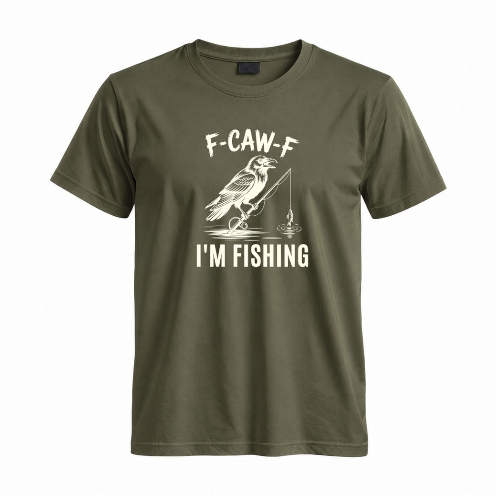 May include a Military Green person wearing the F-CAW-F I'm Fishing Graphic T-Shirt featuring a funny fishing-themed design for anglers and outdoor enthusiasts.
