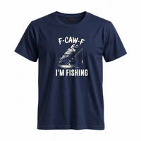 Thumbnail for May include a Navy funny fishing-themed graphic T-shirt featuring the phrase “F-CAW-F I’m Fishing” with an outdoor angling design.