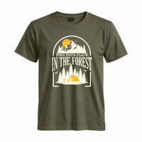 Thumbnail for May include a Military Green Find Your Place in the Forest T-Shirt featuring a forest-inspired graphic for hikers, campers, backpackers, and nature lovers.