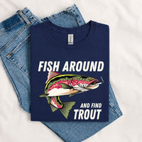 Thumbnail for May include a Navy person wearing the Fish Around and Find Trout T-Shirt featuring a funny trout fishing pun graphic for anglers and outdoor enthusiasts.