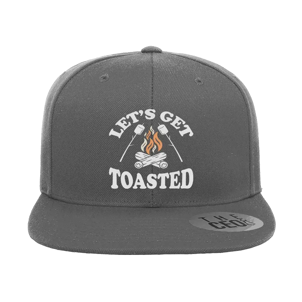 Let's Get Toasted Embroidered Flat Bill Hat