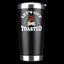 Let's Get Toasted Insulated Vacuum Sealed Tumbler