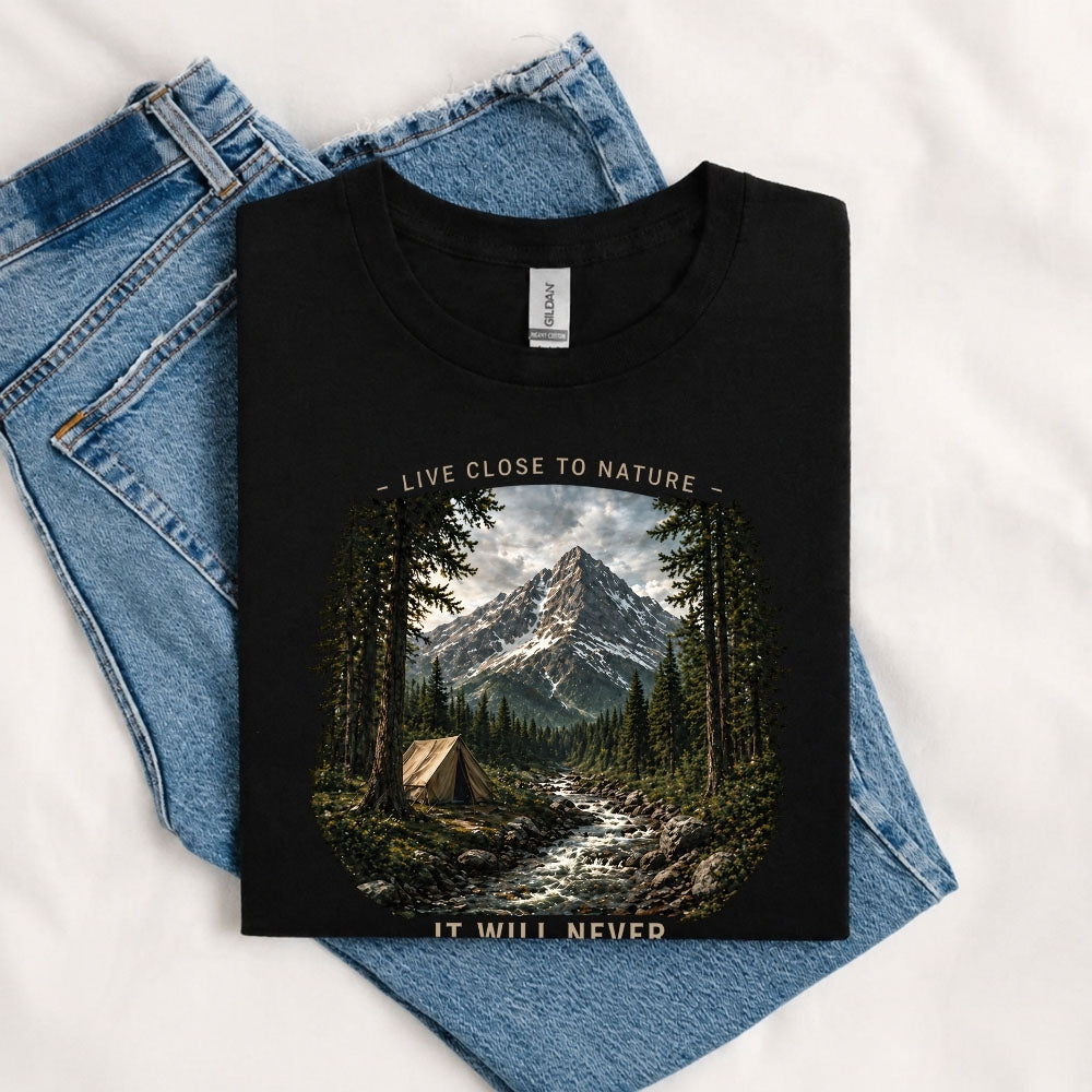 May include a Black Live Close to Nature It Will Not Let You Down T-Shirt featuring an inspirational mountain graphic for hikers, campers, backpackers, and nature lovers.