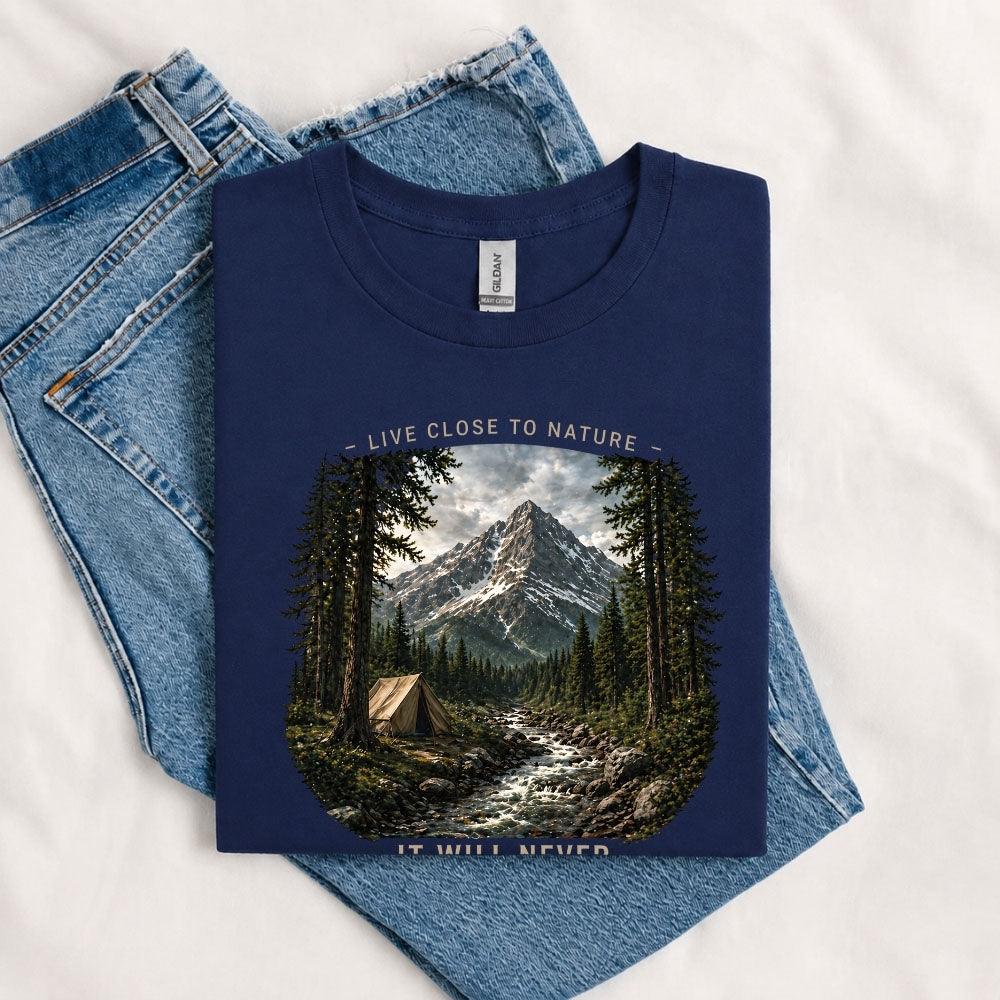 May include a Navy Live Close to Nature It Will Not Let You Down T-Shirt featuring an inspirational mountain graphic for hikers, campers, backpackers, and nature lovers.