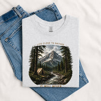 Thumbnail for May include a Sport Grey Live Close to Nature It Will Not Let You Down T-Shirt featuring an inspirational mountain graphic for hikers, campers, backpackers, and nature lovers.