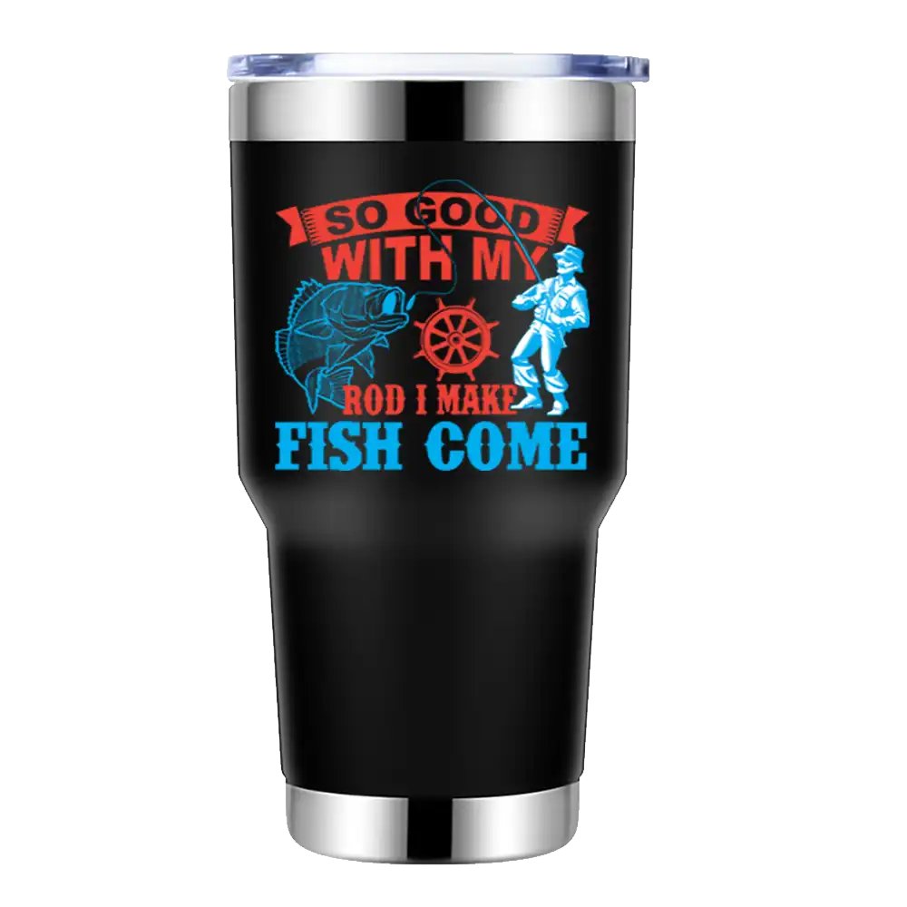 I Make Fish Come 30oz Stainless Steel Tumbler
