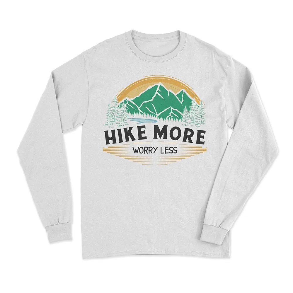 Hike More Worry Less Long Sleeve T-Shirt