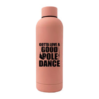 Thumbnail for Gotta Love A Good Pole Dance 17oz Stainless Rubberized Water Bottle