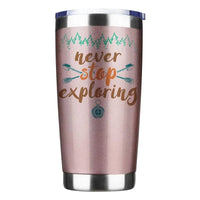 Thumbnail for Never Stop Exploring 20oz Insulated Vacuum Sealed Tumbler