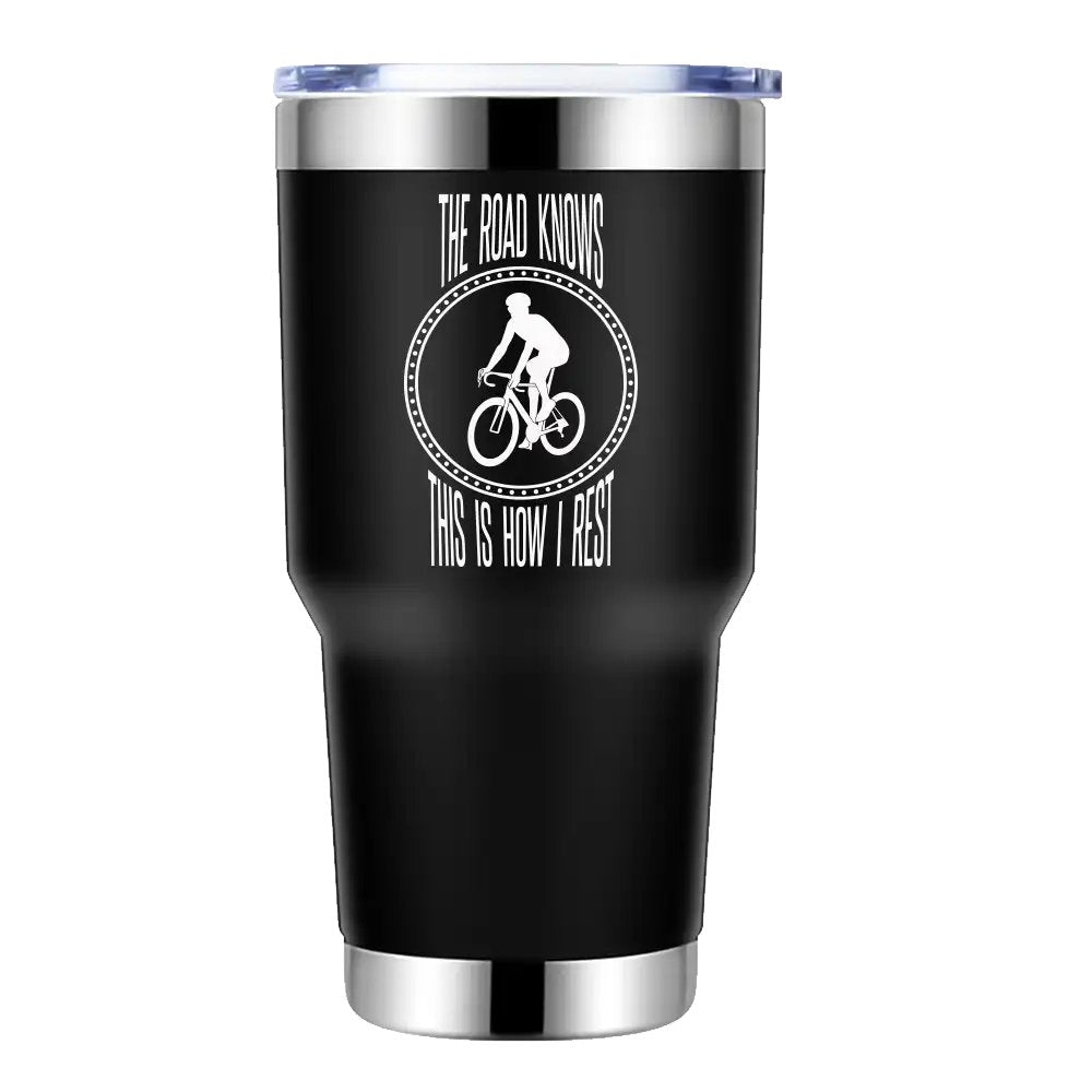 The Road Knows This Is How I Rest 30oz Double Wall Stainless Steel Water Tumbler Black