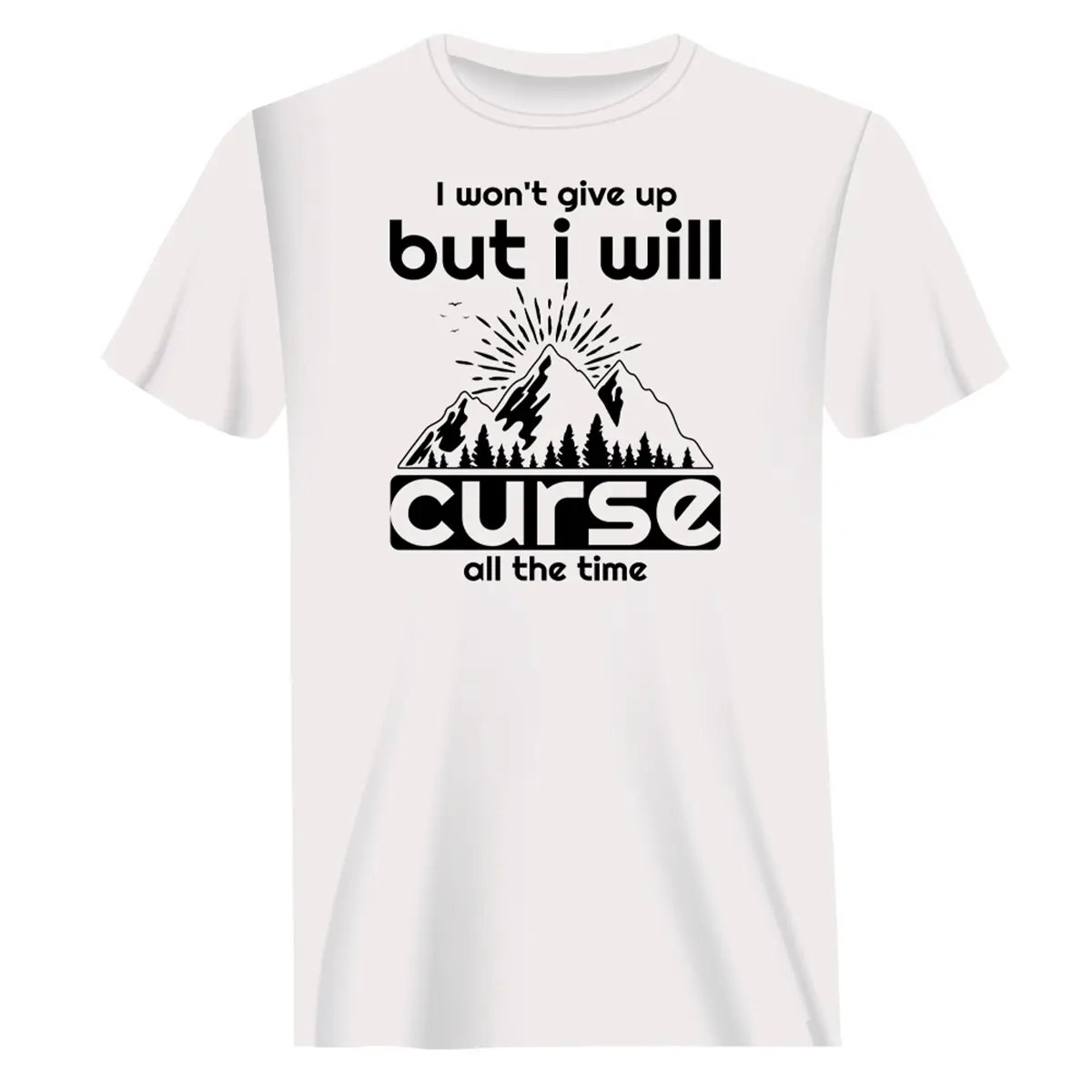 Hiking I Won't Give Up But I Will Curse T-Shirt for Men