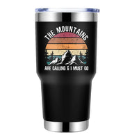 Thumbnail for Hiking The Mountains Are Calling & I Must Go 30oz Tumbler Black