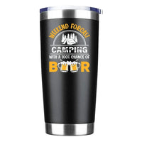 Thumbnail for Weekend Forecast, Camping with 100% Beer 20oz Insulated Vacuum Sealed Tumbler