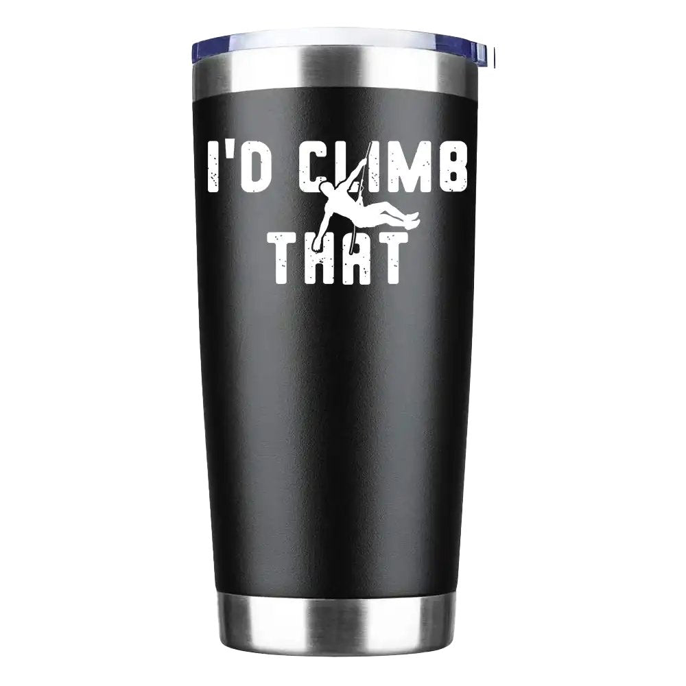 Climbing I'd Climb That 20oz Insulated Vacuum Sealed Tumbler